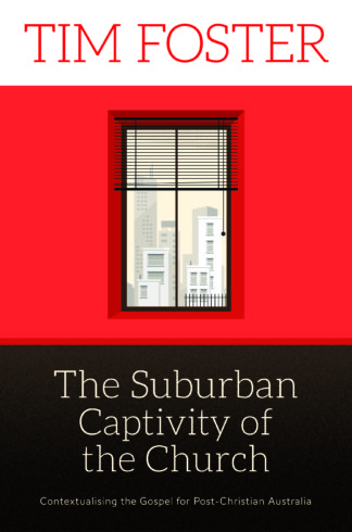 The Suburban Captivity of the Church